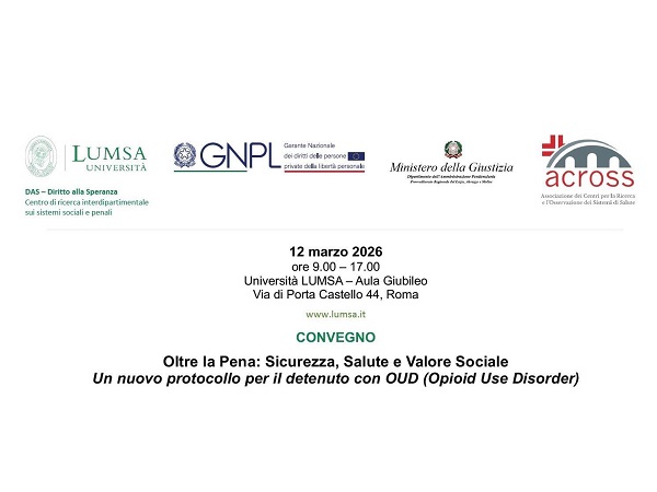 Convegno Lumsa “Oltre la Pena: Sicurezza, Salute e Valore Sociale